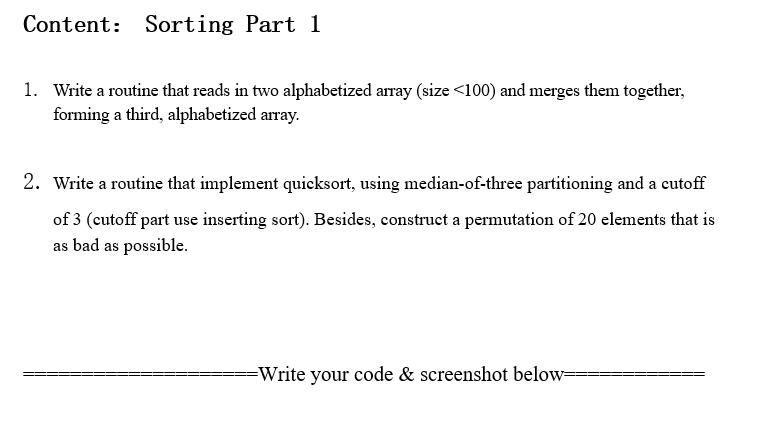  Content: Sorting Part 1 1. Write a routine that reads in