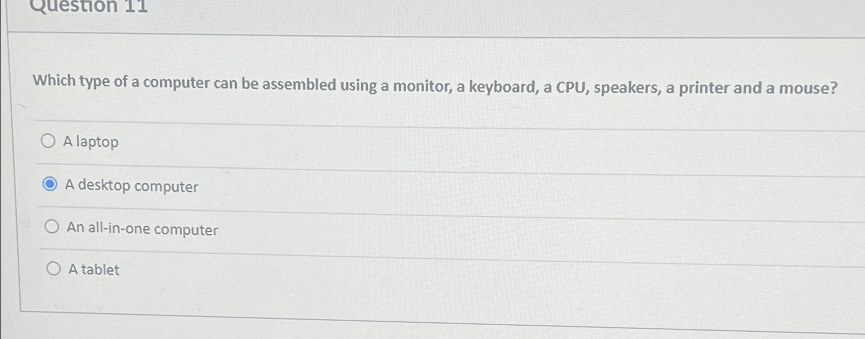  Which type of a computer can be assembled using a monitor,