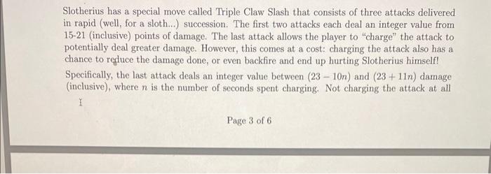 damage3 = triple_claw_slash(charge_tine) am named slotherius Naneerror: nane 'damage1' is not dofined