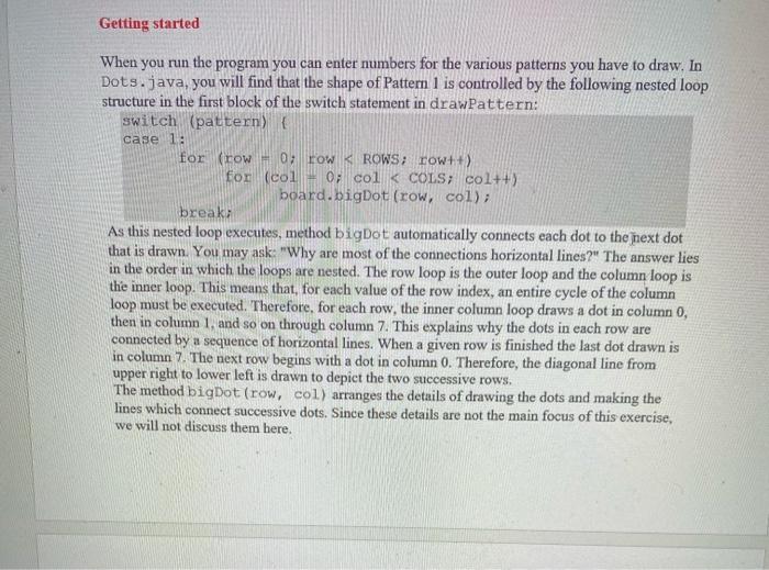 using nested for loops. You may think of the dot patterns as