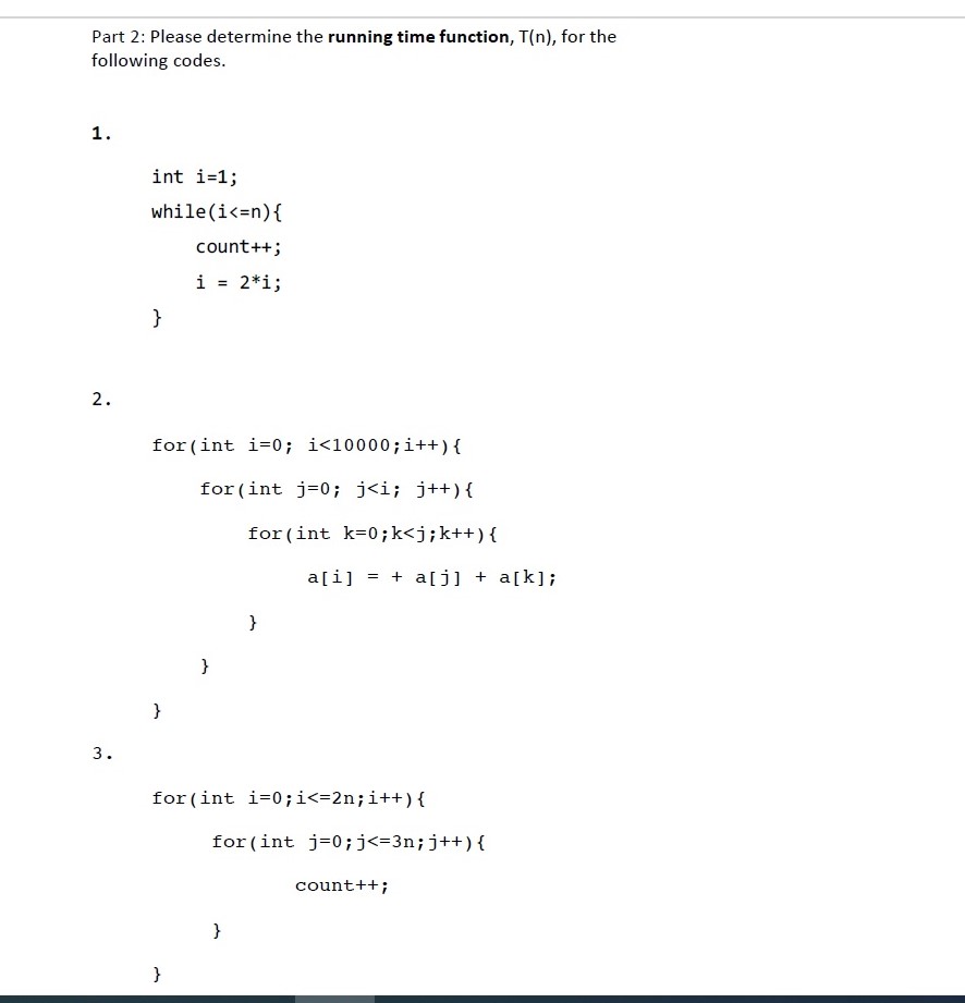  Part 2: Please determine the running time function, T(n), for the