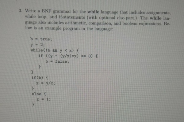  3. Write a BNF grammar for the while language that includes