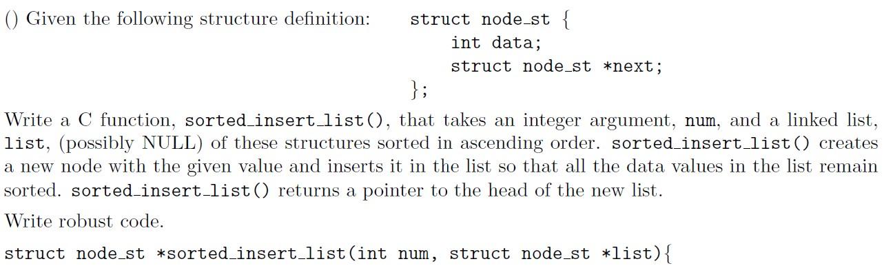  () Given the following structure definition: \( \begin{array}{l} \text { struct