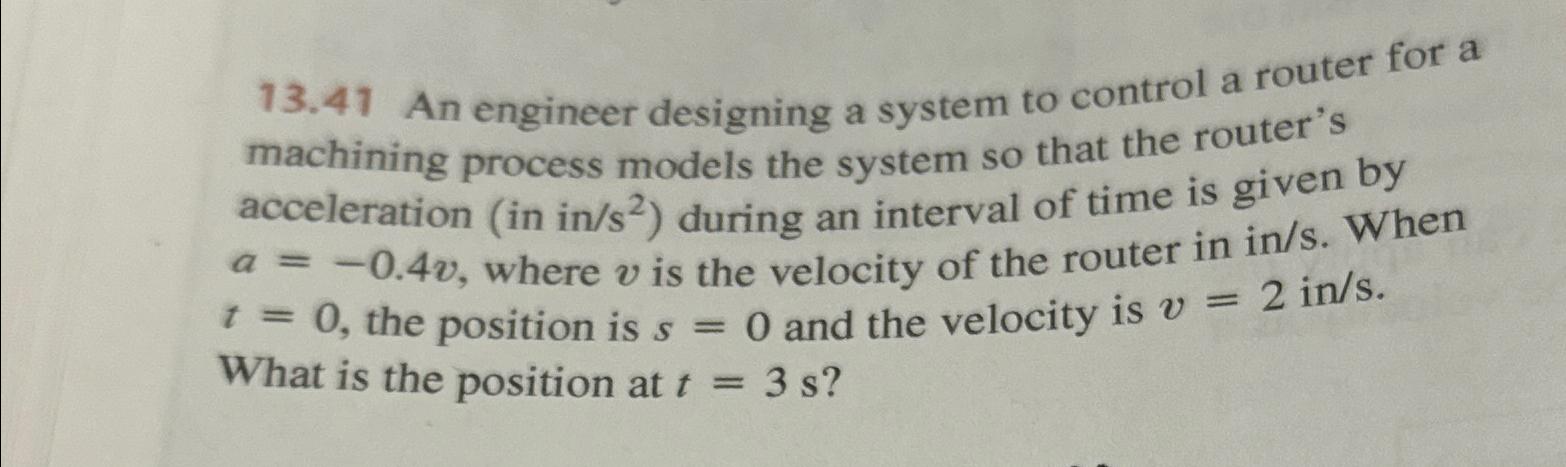  13.41 An engineer designing a system to control a router for