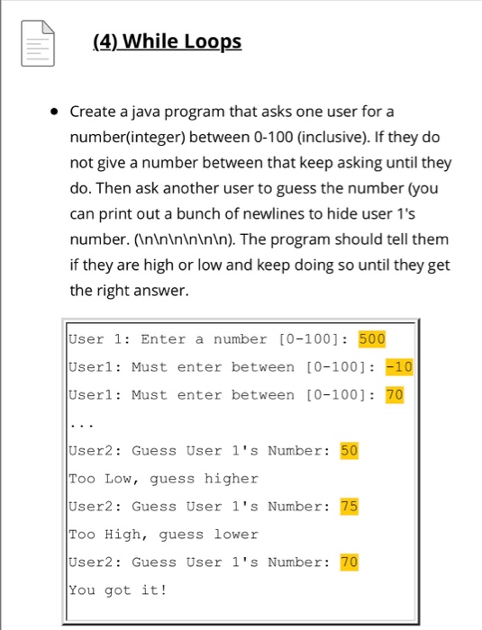  (4) While Loops Create a java program that asks one user