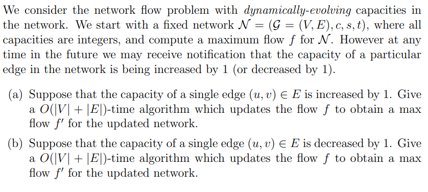  We consider the network flow problem with dynamically-evolving capacities in the