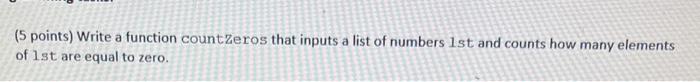the above functions in each of your solutions. ( 5 points) Write