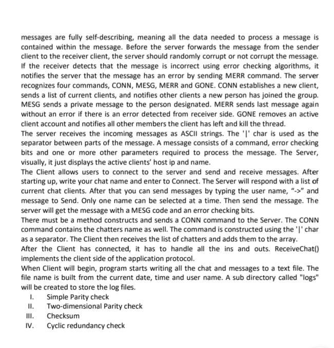 multi-threaded chat room service. The system will have one (multi-threaded) chat server,