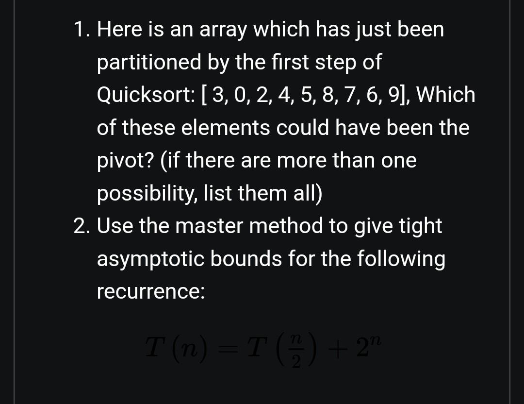 please answer both questions equation for question 2 is below T(n)=T(n/2)