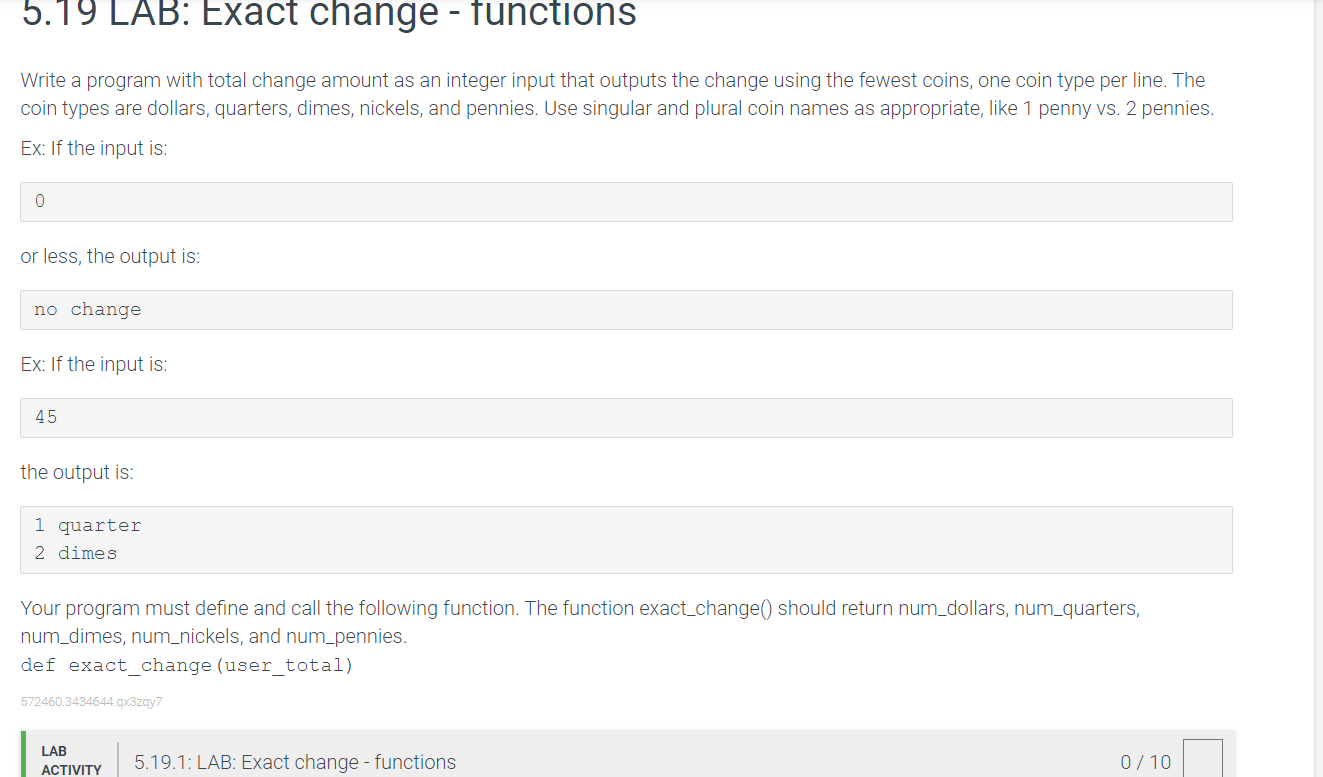  5.19 LAB: Exact change - tunctions Write a program with total