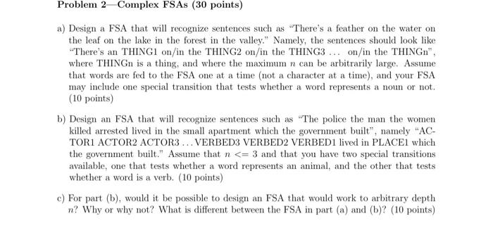 please show your work. a) Design a FSA that will recognize sentences
