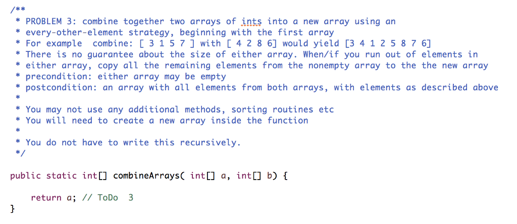 Java Question: PROBLEM 3: combine together two arrays of ints into a