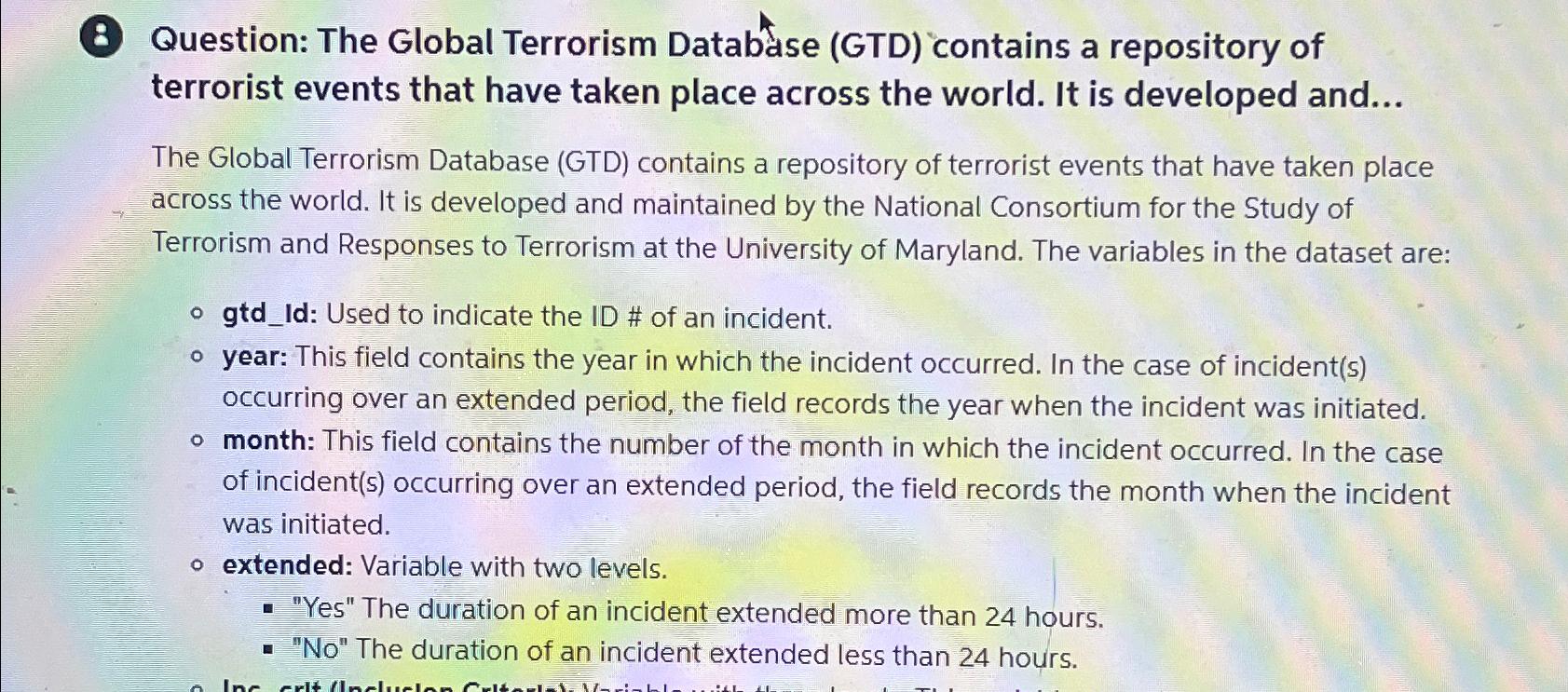  (8) Question: The Global Terrorism Database (GTD) contains a repository of