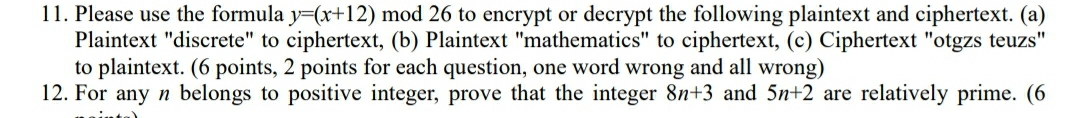  Please use the formula y=(x+12)mod26 to encrypt or decrypt the following