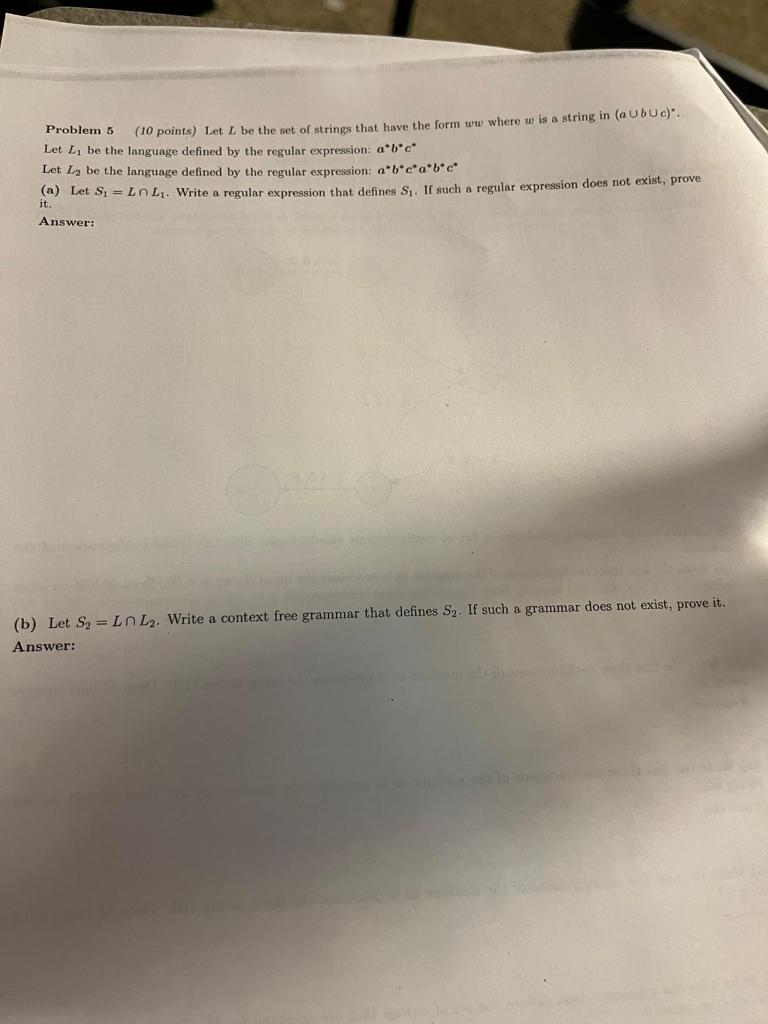  ASAP Problem 5 (10 points) Let L be the set of