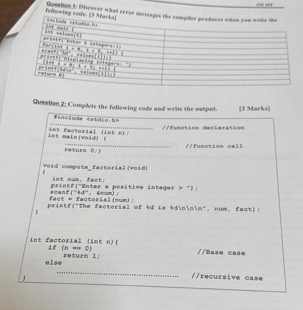  csties. [3 Marks] Anelude int factorial ...................... //function declaration int main(vold)