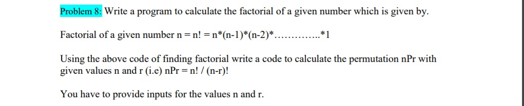 Write a C program Problem 8: Write a program to calculate the