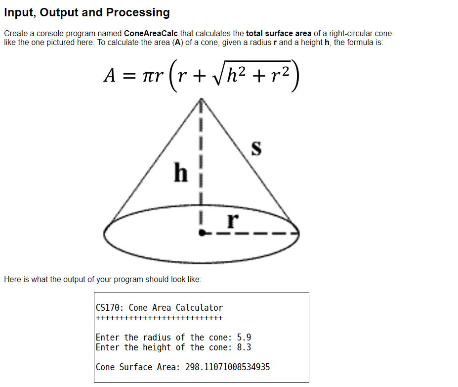 in Java Create a console program named ConeAreaCalc that calculates the total