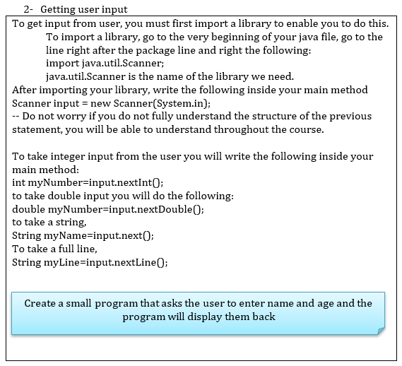 undefined 2- Getting user input To get input from user, you must