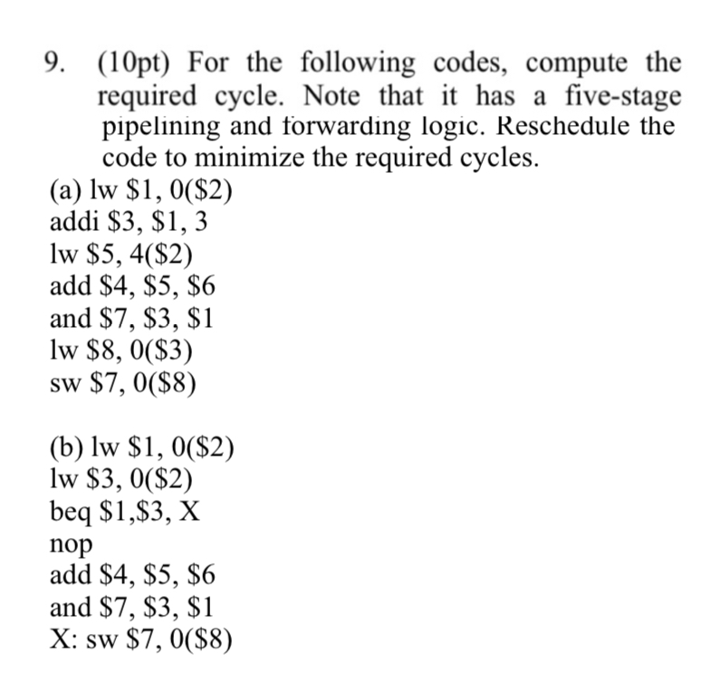  (10pt) For the following codes, compute the required cycle. Note that