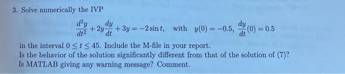  3. Solve numerically the IVP + 24 + 3y = 2