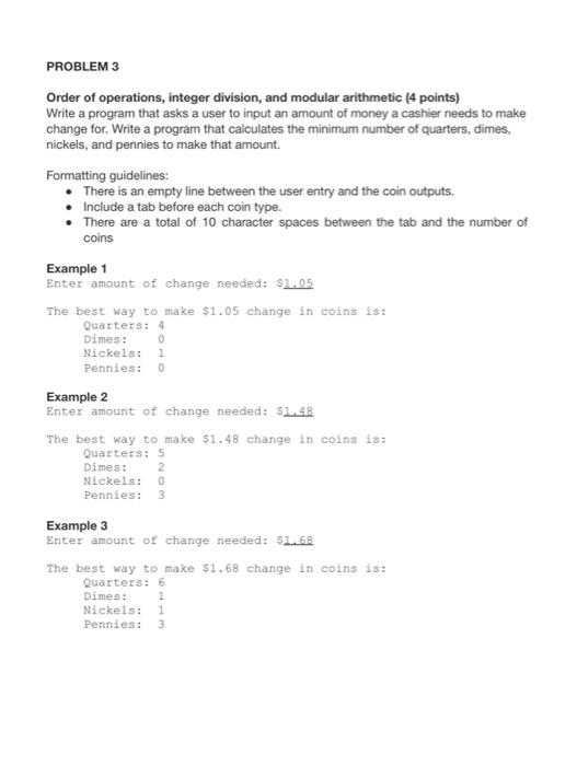 please answer this question correctly PROBLEM 3 Order of operations, integer division,