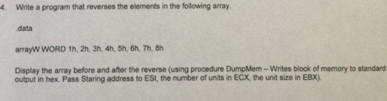  Assembly Language Write a program that reverses the elements in the