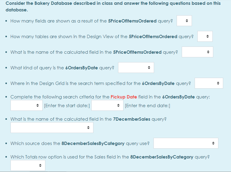  PLEASE BE QUICK AS YOU CAN Consider the Bakery Database described