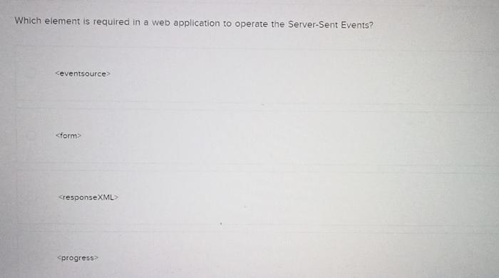  Which element is required in a web application to operate the