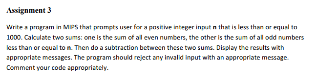 Please type your code: Assignment 3 Write a program in MIPS that