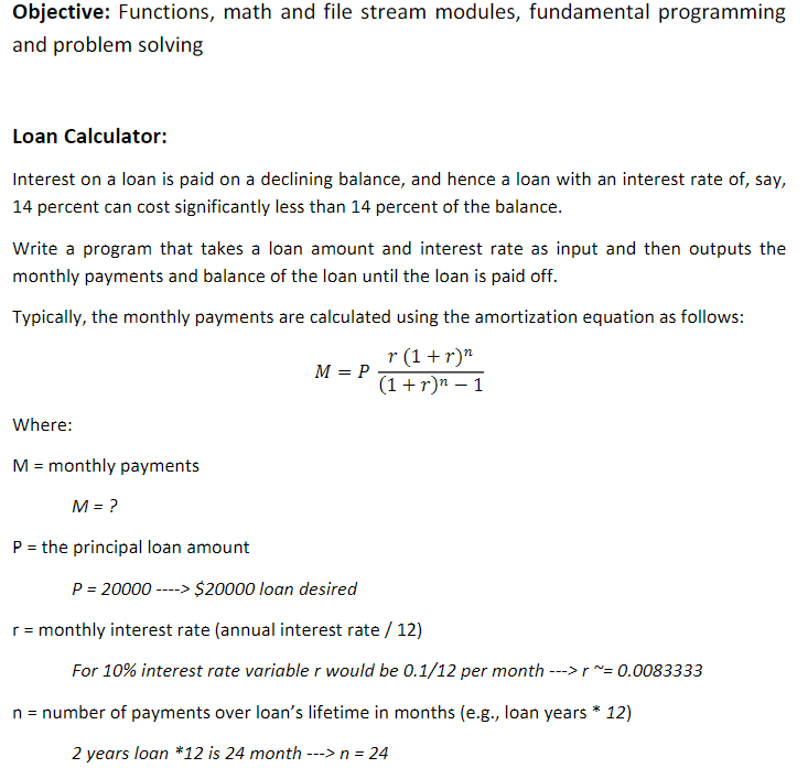 Write the following in C++ Program Objective: Functions, math and file stream