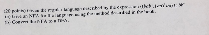  (20 points) Given the regular language described by the expression (bab