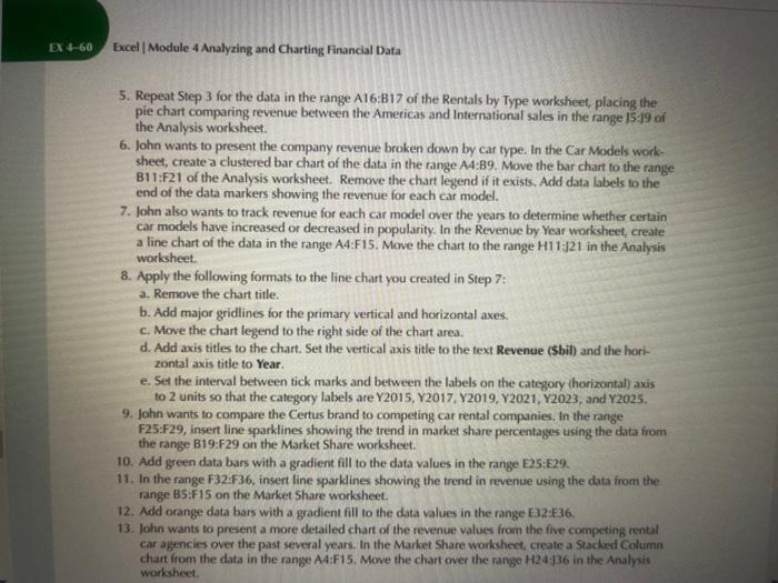 Data File needed for this Case Problem: NP_EX_4-3.xlsx Certus Car Rental John