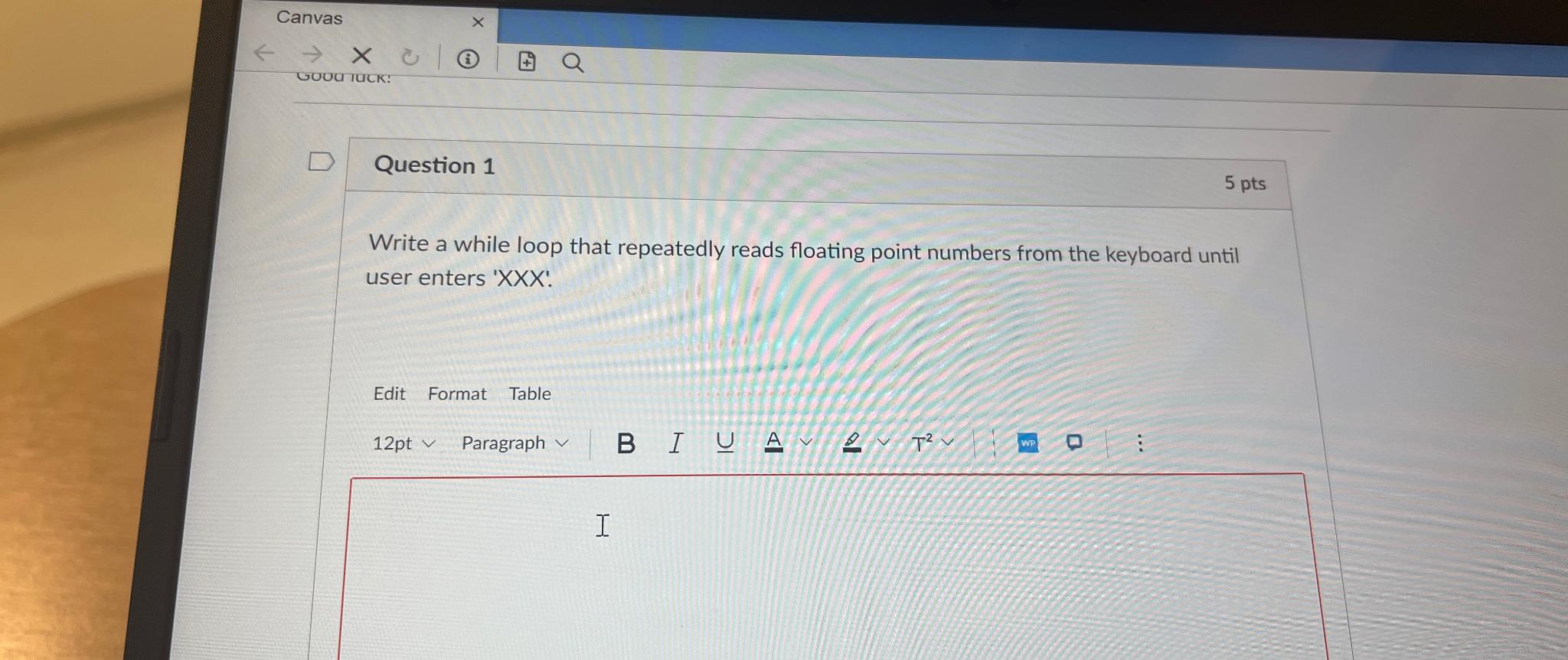  Canvas Question 1 5 pts Write a while loop that repeatedly