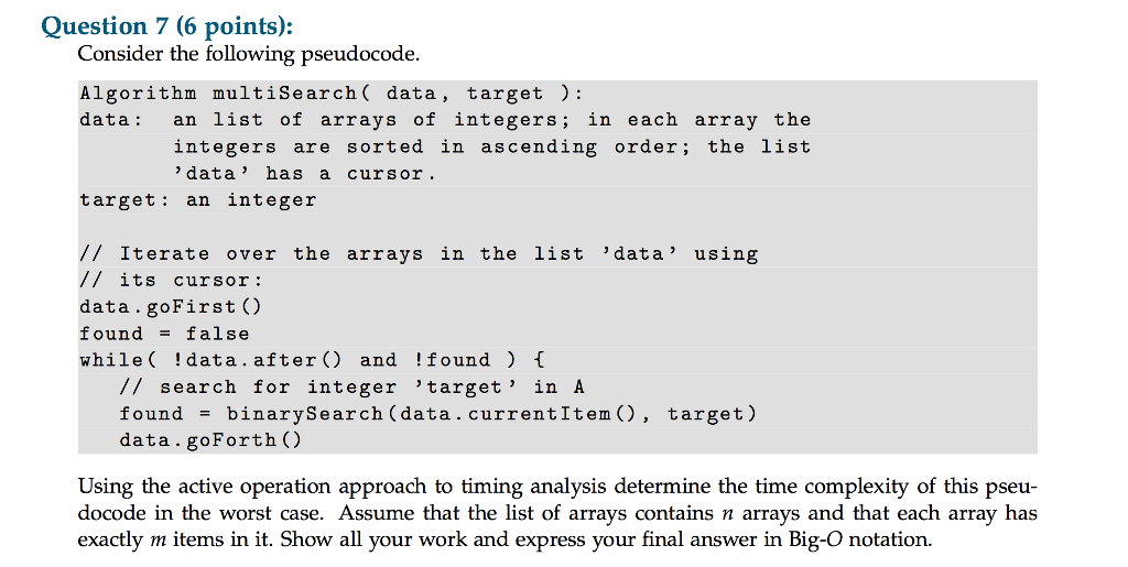 Time Complexity and BigOH SHOW WORK Question 7 (6 points): Consider the