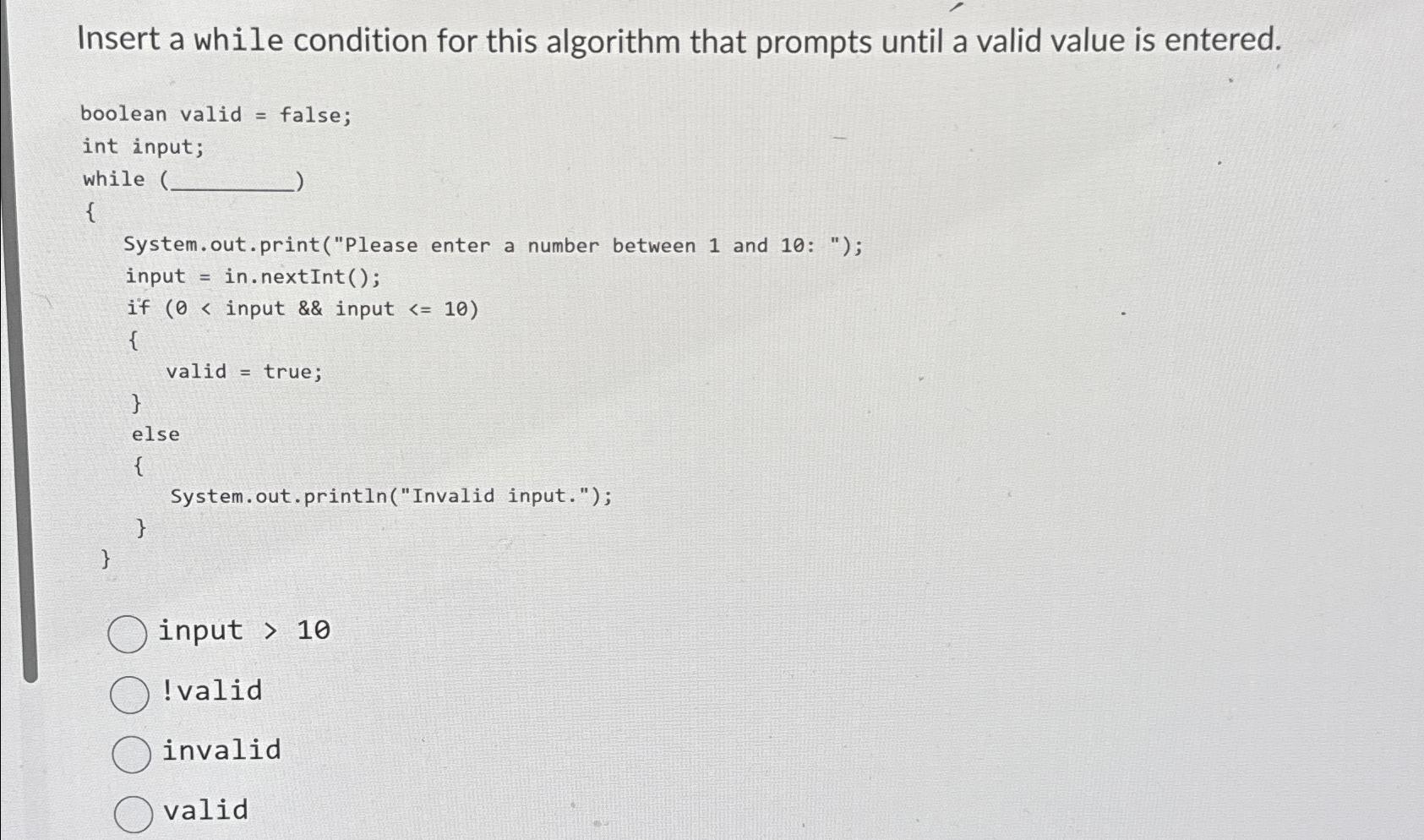  Insert a while condition for this algorithm that prompts until a