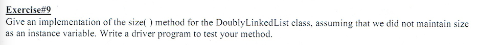 java NetBeans Exercise#9 Give an implementation of the size() method for the