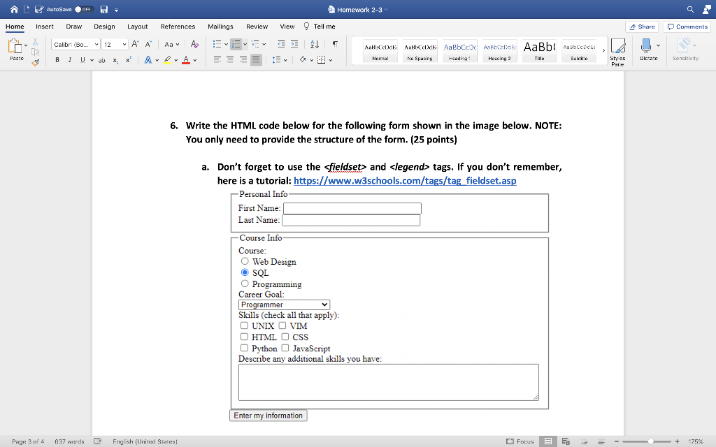  Urite the HTML code below for the following form shown in