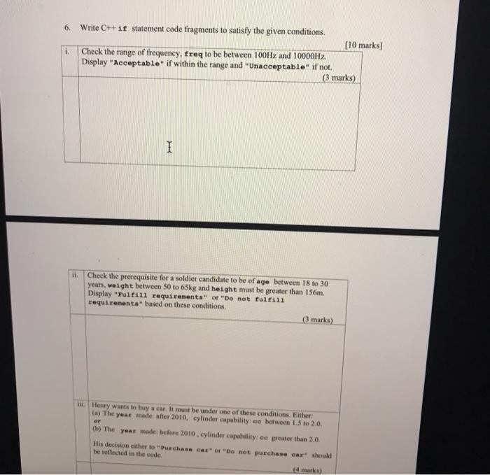  6. Write C++ if statement code fragments to satisfy the given