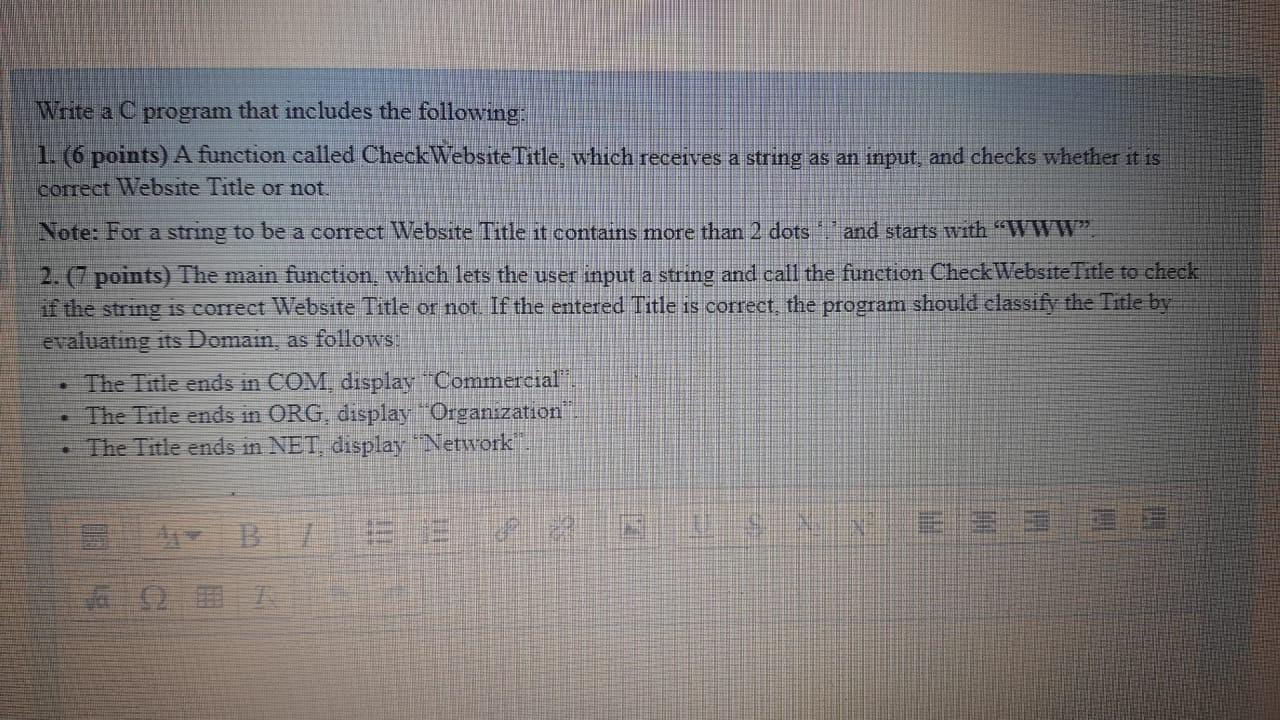  Write a C program that includes the following: 1. (6 points)