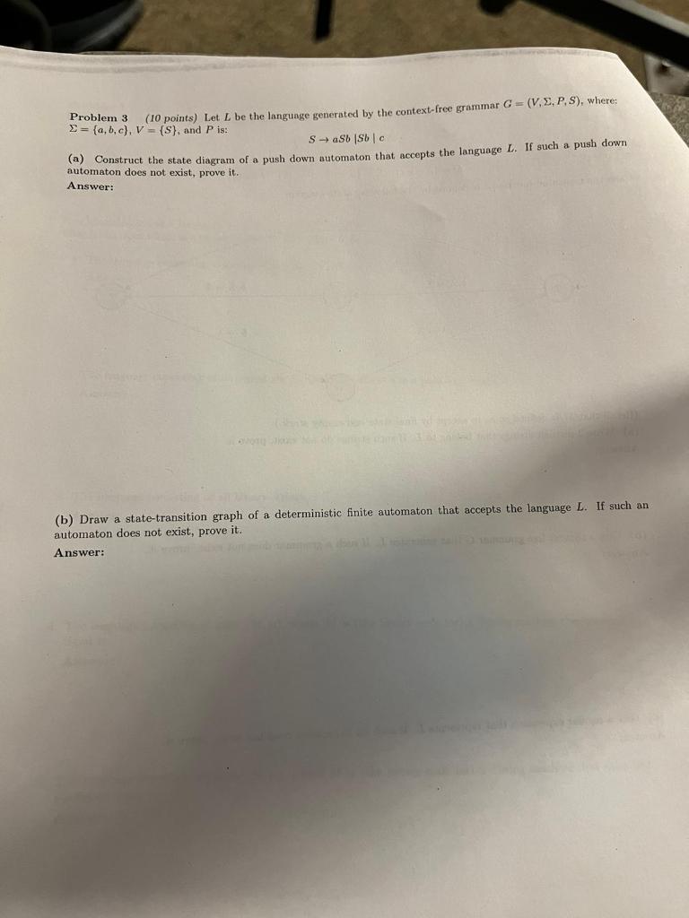 ASAP Problem 3 (10 points) Let L be the language generated