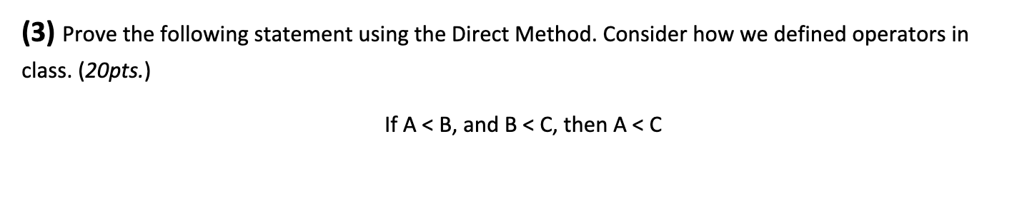  (3) Prove the following statement using the Direct Method. Consider how