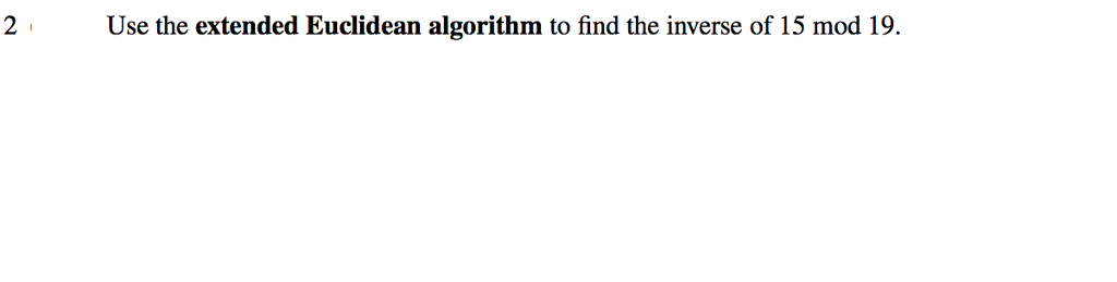 Answer the following. (b) Compute 22018 mod 11 (c) Find an integer