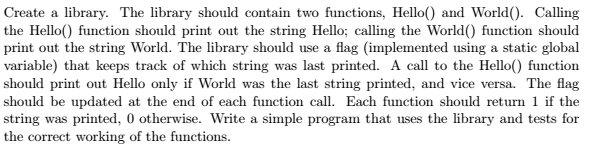 Code should be written in C Create a library. The library
