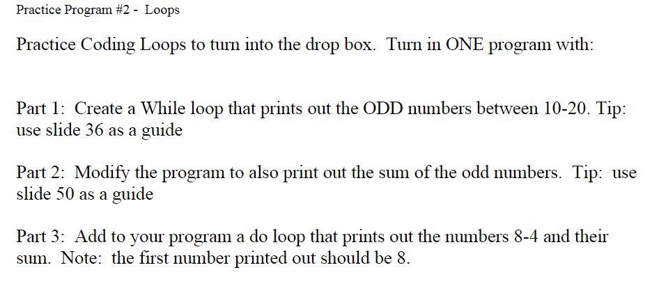 C++ code plz.. Practice Program \#2 - Loops Practice Coding Loops