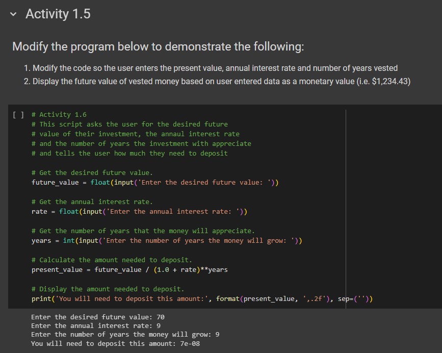  Activity 1.5 Modify the program below to demonstrate the following: Modify