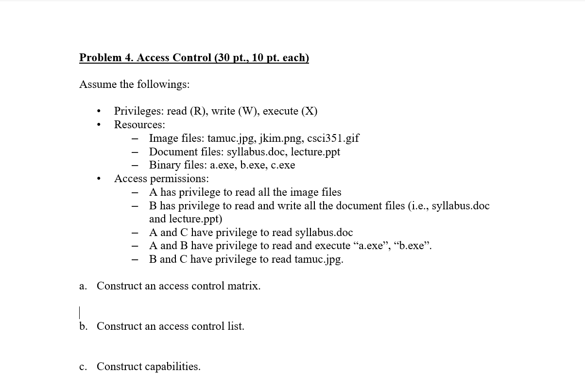 Problem 4. Access Control (30 pt., 10 pt. each) Assume the