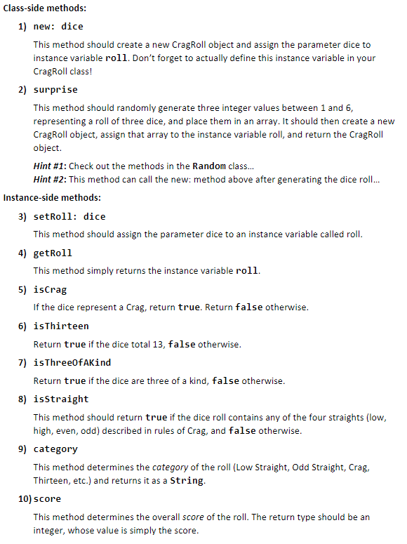 In small talk please! Class-side methods: 1) new: dice This method should