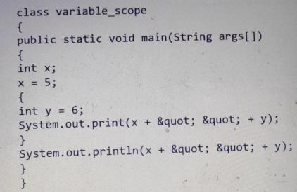  class variable_scope { public static void main(String args[]) { int x;