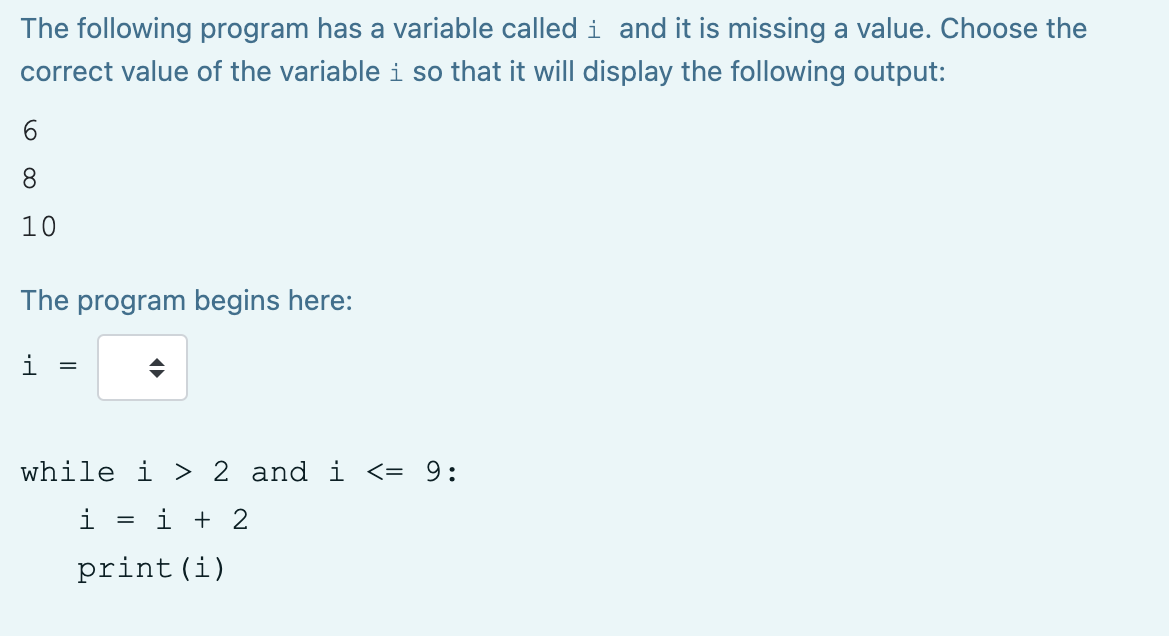 The following program has a variable called i and it is